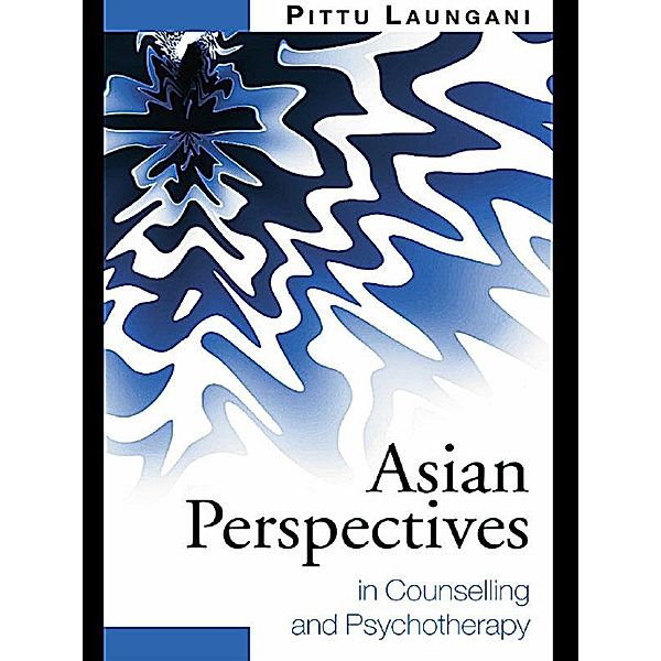 Asian Perspectives in Counselling and Psychotherapy, Pittu Laungani