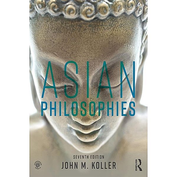 Asian Philosophies, John M. Koller