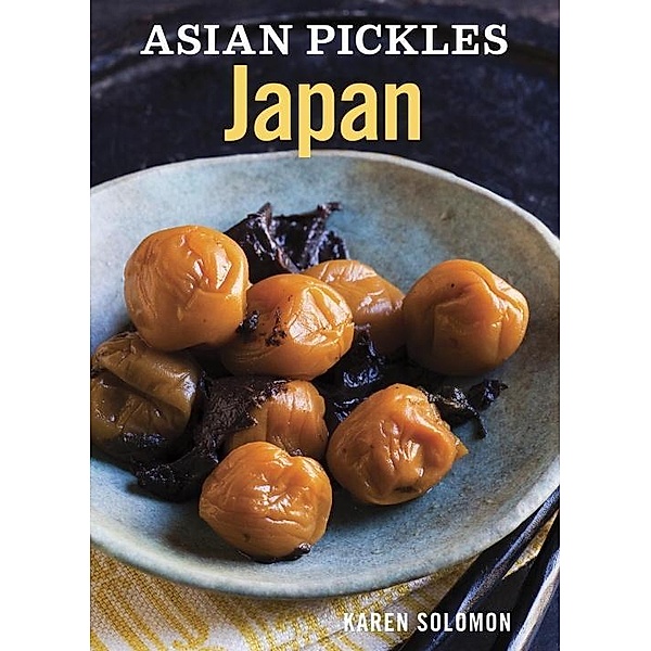 Asian Pickles: Japan, Karen Solomon