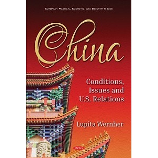Asian Political, Economic and Social Issues: China: Conditions, Issues and U.S. Relations