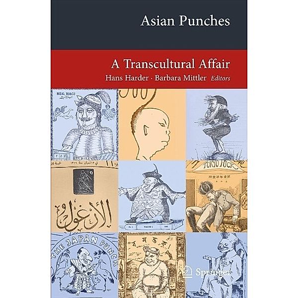 Asian Punches / Transcultural Research - Heidelberg Studies on Asia and Europe in a Global Context