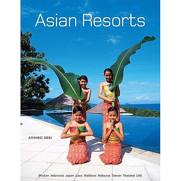 Asian Resorts, Akihiko Seki, Elizabeth Heilman Brooke