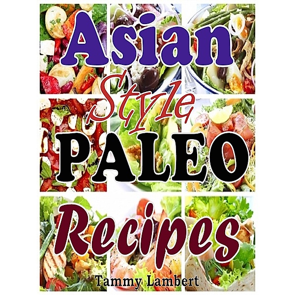 Asian Style Paleo Recipes, Tammy Lambert