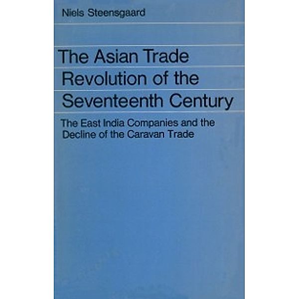 Asian Trade Revolution, Steensgaard Niels Steensgaard
