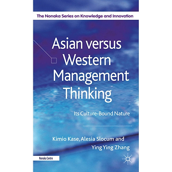 Asian versus Western Management Thinking, Kimio Kase, Alesia Slocum, Yingying Zhang