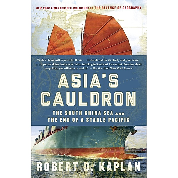 Asia's Cauldron, Robert D. Kaplan