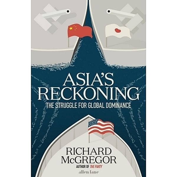 Asia's Reckoning, Richard McGregor