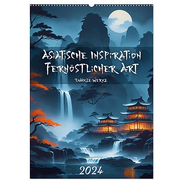 Asiatische Inspiration Fernöstlicher Art - Dunkle Werke (Wandkalender 2024 DIN A2 hoch), CALVENDO Monatskalender, Calvendo, Markus Gann (magann)