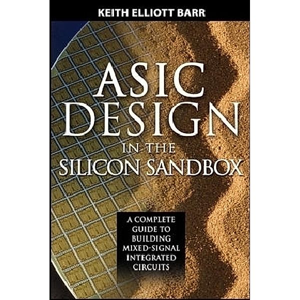 ASIC Design in the Silicon Sandbox, Keith Barr