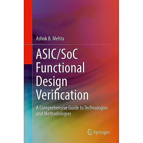 ASIC/SoC Functional Design Verification, Ashok B. Mehta