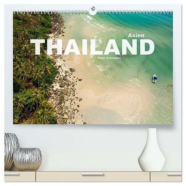 Asien - Thailand (hochwertiger Premium Wandkalender 2024 DIN A2 quer), Kunstdruck in Hochglanz, Peter Schickert