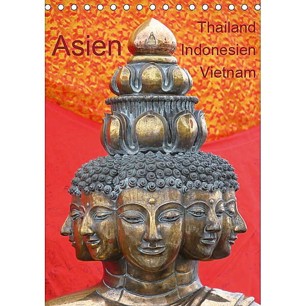 Asien: Thailand - Indonesien - Vietnam (Tischkalender 2019 DIN A5 hoch), Sabine Olschner
