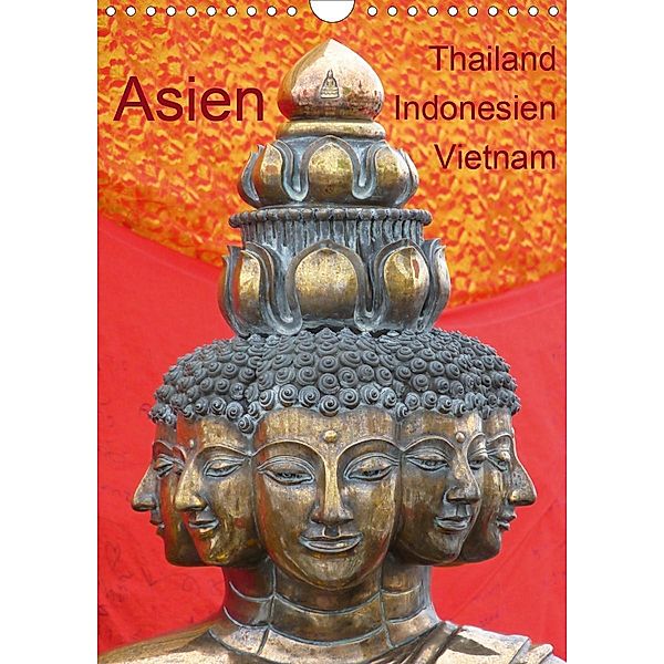 Asien: Thailand - Indonesien - Vietnam (Wandkalender 2020 DIN A4 hoch), Sabine Olschner
