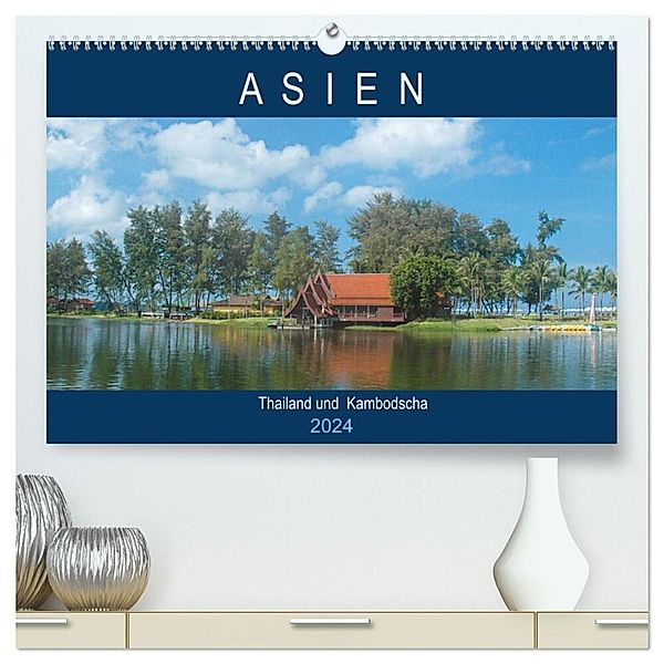 Asien - Thailand und Kambodscha (hochwertiger Premium Wandkalender 2024 DIN A2 quer), Kunstdruck in Hochglanz, Robert Styppa