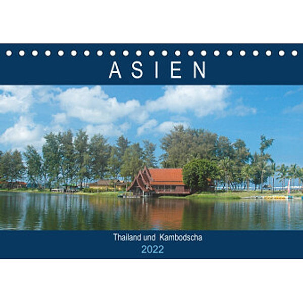 Asien - Thailand und Kambodscha (Tischkalender 2022 DIN A5 quer), Robert Styppa