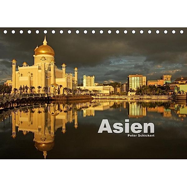 Asien (Tischkalender 2017 DIN A5 quer), Peter Schickert