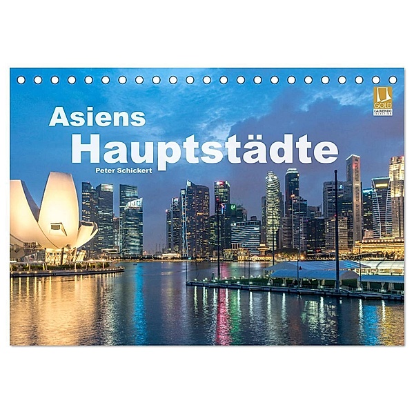 Asiens Hauptstädte (Tischkalender 2024 DIN A5 quer), CALVENDO Monatskalender, Peter Schickert