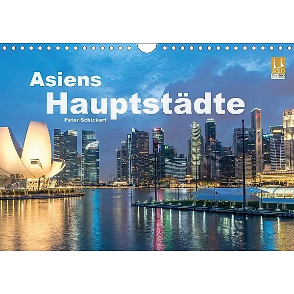 Asiens Hauptstädte (Wandkalender 2021 DIN A4 quer), Peter Schickert