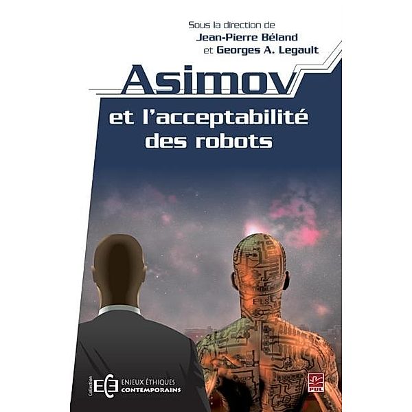 Asimov et l'acceptabilite des robots, Georges A. Legault Georges A. Legault