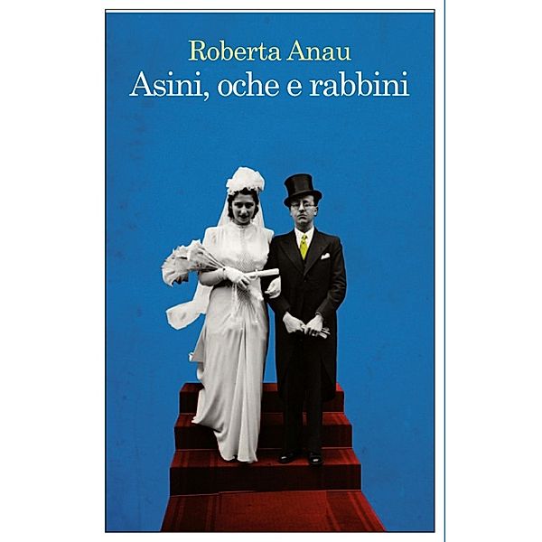 Asini  oche e rabbini, Roberta Anau