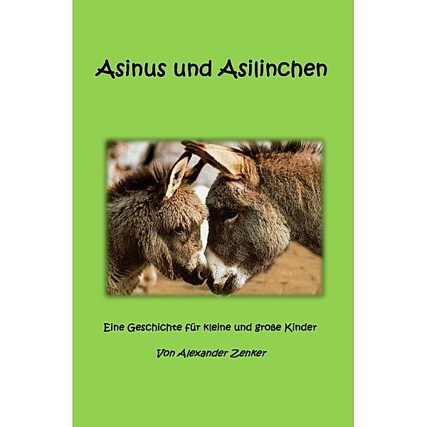 Asinus und Asilinchen, Alexander Zenker