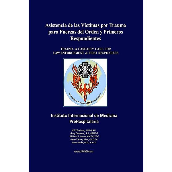 Asistencia de las Víctimas por Trauma para Fuerzas del Orden y Primeros Respondientes, Will Chapleau, Greg Chapman, Michael Hunter, Peter Pons, Lance Stuke