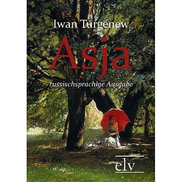 Asja, russische Ausgabe, Iwan S. Turgenjew