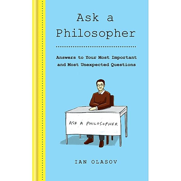 Ask a Philosopher, Ian Olasov
