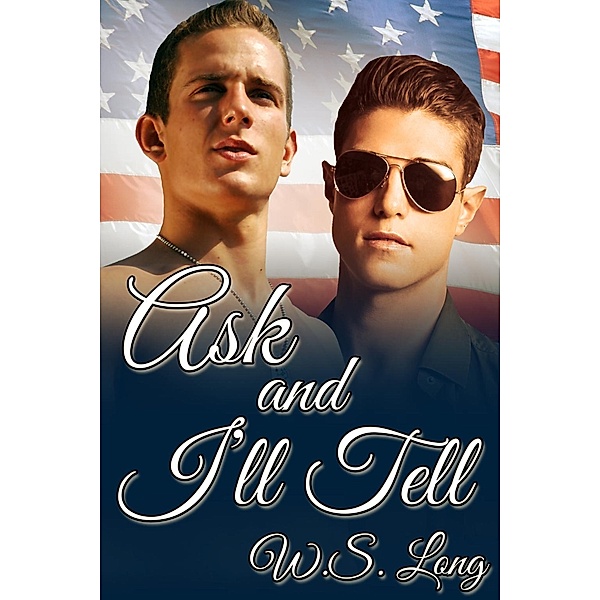 Ask and I'll Tell, W. S. Long