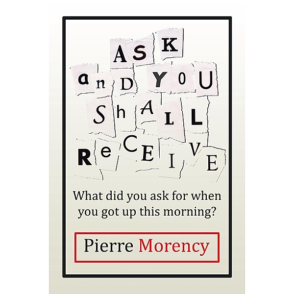 Ask and You Shall Receive, Pierre Morency