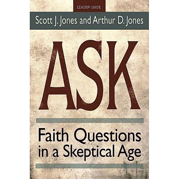Ask Leader Guide, Scott J. Jones, Arthur D. Jones