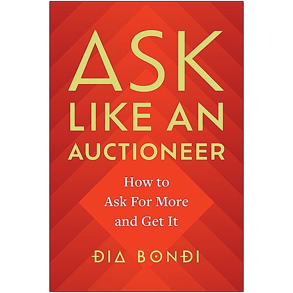 Ask Like an Auctioneer, Dia Bondi