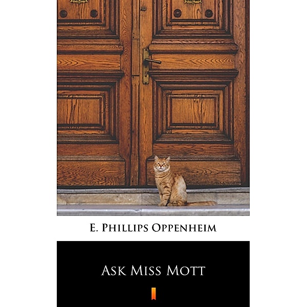 Ask Miss Mott, E. Phillips Oppenheim