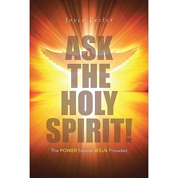 Ask the Holy Spirit!, Joyce Lester