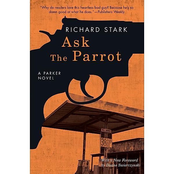 Ask the Parrot: A Parker Novel, Richard Stark