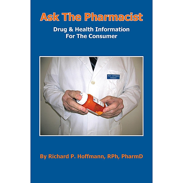 Ask the Pharmacist, Richard P. Hoffmann