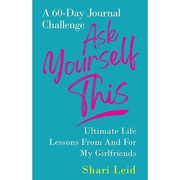 Ask Yourself This / The Friendship Series Bd.3, Shari Leid
