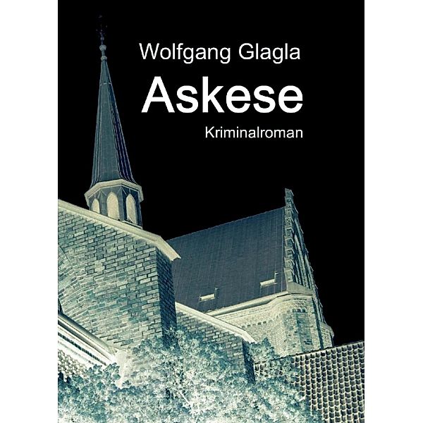 Askese, Wolfgang Glagla