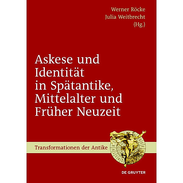 Askese und Identität in Spätantike, Mittelalter und Früher Neuzeit