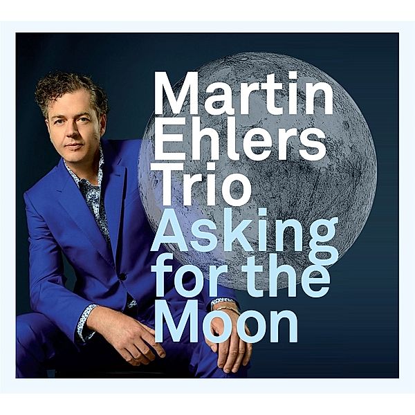 Asking For The Moon, Martin Ehlers