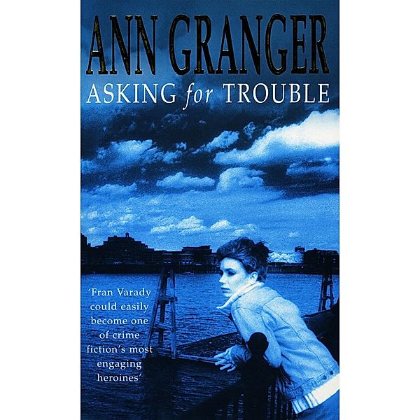 Asking for Trouble (Fran Varady 1) / Fran Varady, Ann Granger