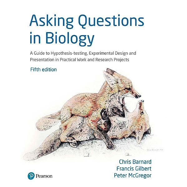 Asking Questions in Biology, Peter McGregor, Chris Barnard, Francis Gilbert