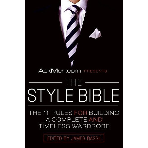 AskMen.com Presents The Style Bible / Askmen.com Series Bd.2, James Bassil
