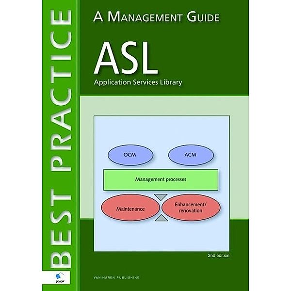 ASL, Application Service Library - A Management Guide, Yvette Backer, Remko van der Pols