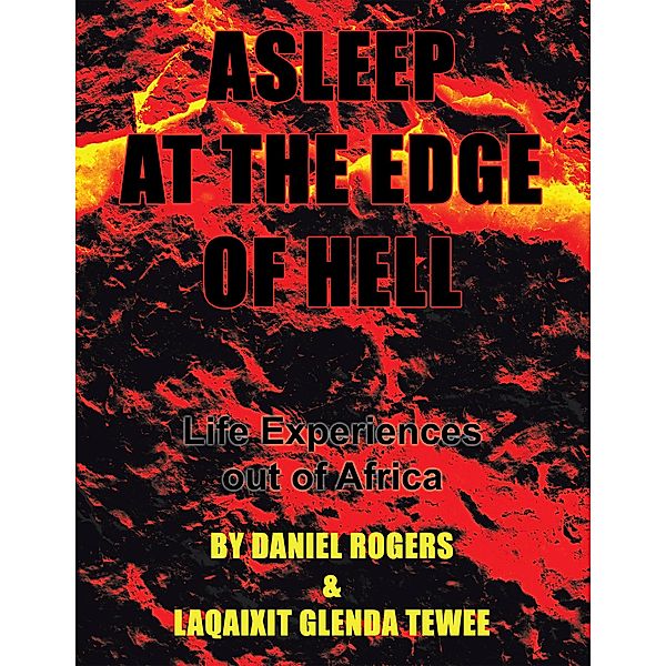 Asleep at the Edge of Hell, Daniel Rogers, Laqaixit Glenda Tewee