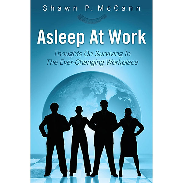 Asleep at Work, Shawn P. McCann