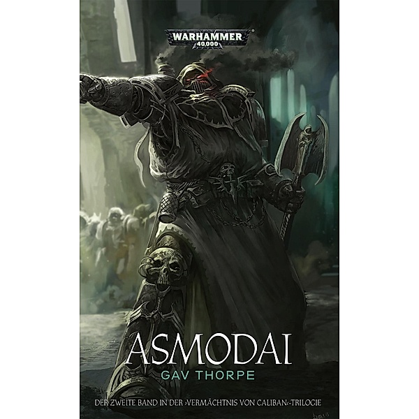 Asmodai / Warhammer 40.000 - Vermächtnis von Caliban Bd.2, Gav Thorpe