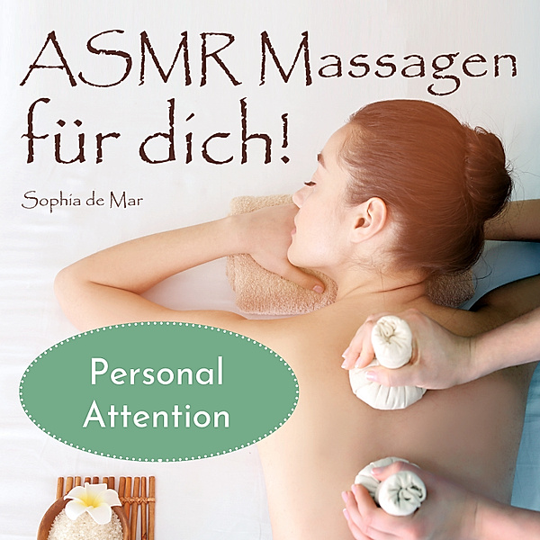 Asmr Massagen für dich! Personal Attention, Sophia de Mar