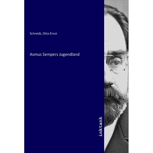 Asmus Sempers Jugendland, Otto Ernst Schmidt