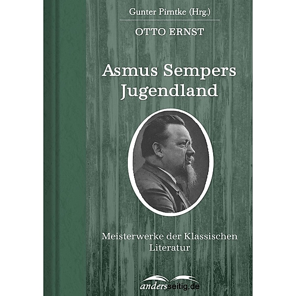 Asmus Sempers Jugendland / Meisterwerke der Klassischen Literatur, Otto Ernst